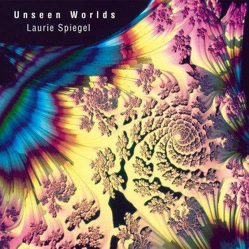 Laurie Spiegel: Unseen Worlds  \ CD