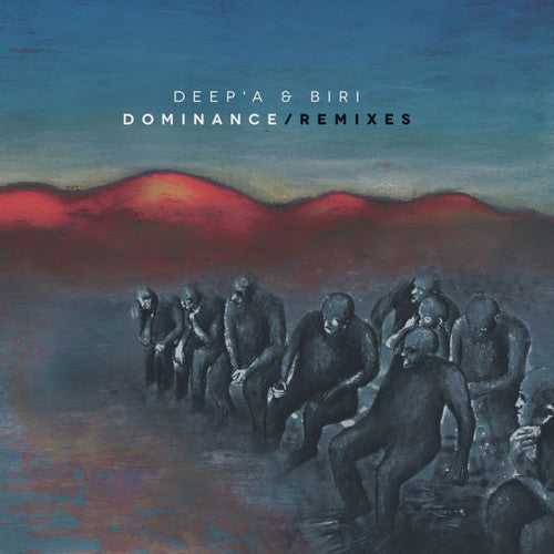 Deep'a & Biri: Dominance Remixes \ LP