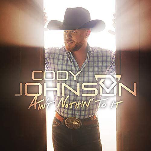 Cody Johnson- Ain't Nothin' To It - VINYL