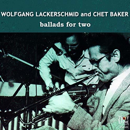 Baker, Chet & Lackersd, Wolfgang: Ballads For Two - CD