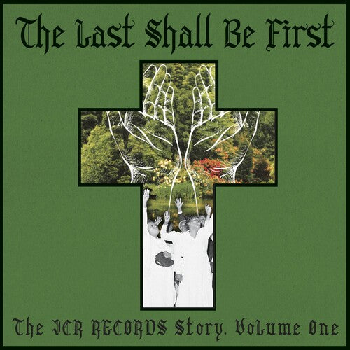 Various Artists: The Last Shall Be First: The JCR Records Story 1 (Various Artists)  \ CD