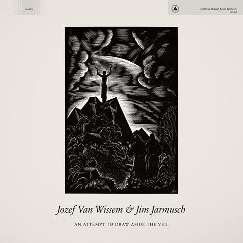 Jozef Van Wissem & Jim Jarmusch- An Attempt to Draw Aside the Veil - VINYL