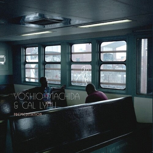 Machida, Yoshio & Lyall, Cal: Premeditation \ LP