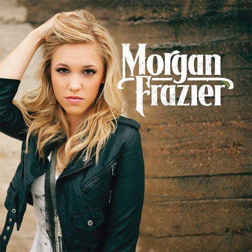 Morgan Frazier: Morgan Frazier  \ CD