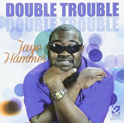 Jaye Hammer: Double Trouble  \ CD