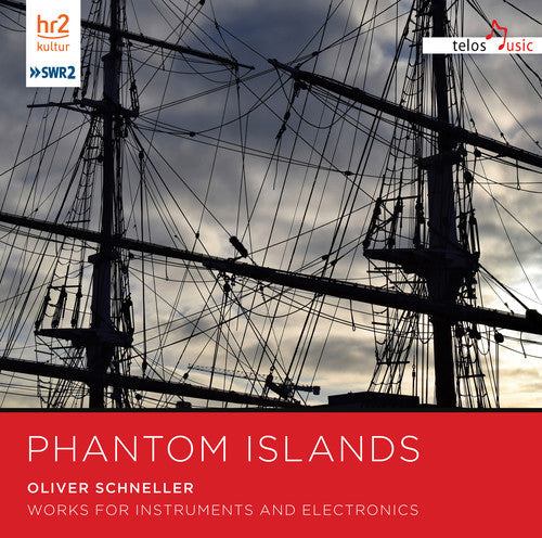 Schneller / Ensemble Modern: Phantom Islands  \ CD