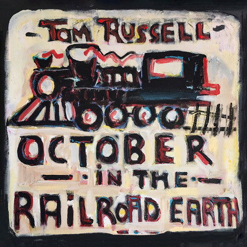 Tom Russell: October in the Railroad Earth  \ CD