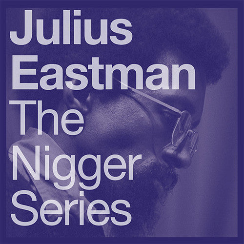Eastman: The N*gger Series \ LP