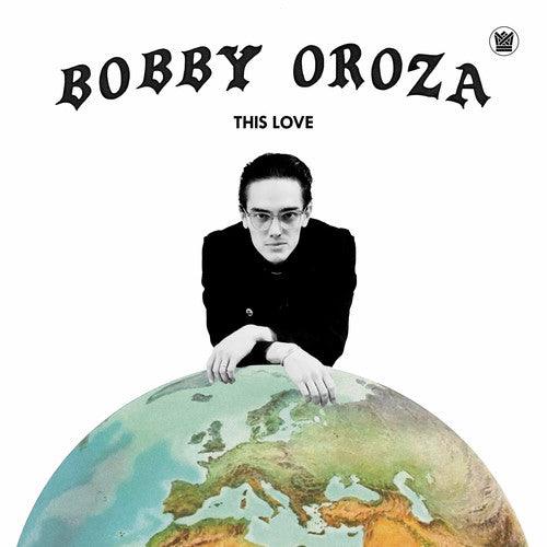 Bobby Oroza- This Love - VINYL