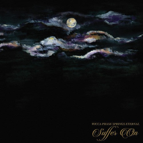Wicca Phase Springs Eternal: Suffer On - CD