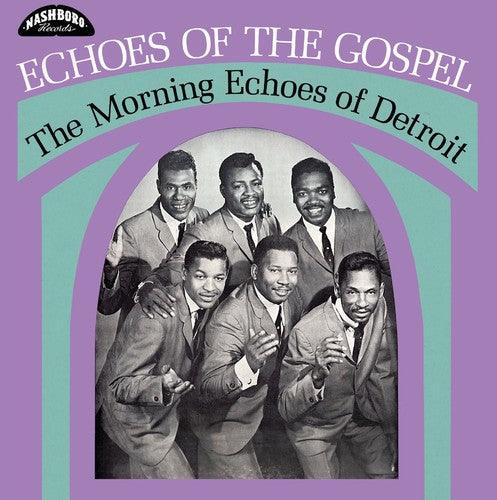 Morning Echoes of Detroit- Echoes Of The Gospel - VINYL