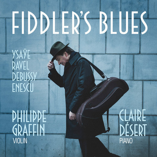 Debussy / Graffin / Desert: Fiddler's Blues  \ CD