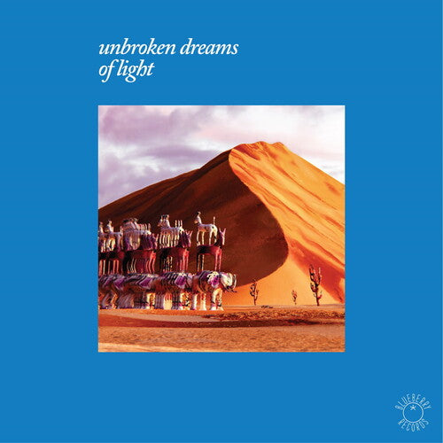 Various Artists: Unbroken Dreams Of Light (Various Artists) \ LP