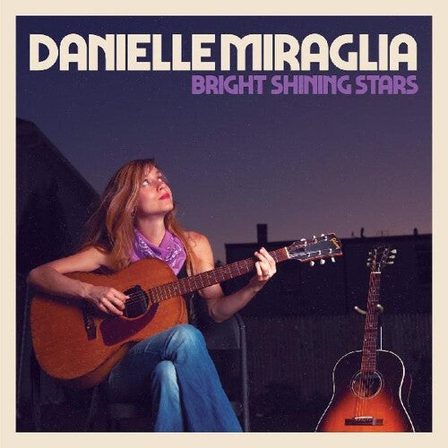 Danielle Miraglia: Bright Shining Stars  \ CD