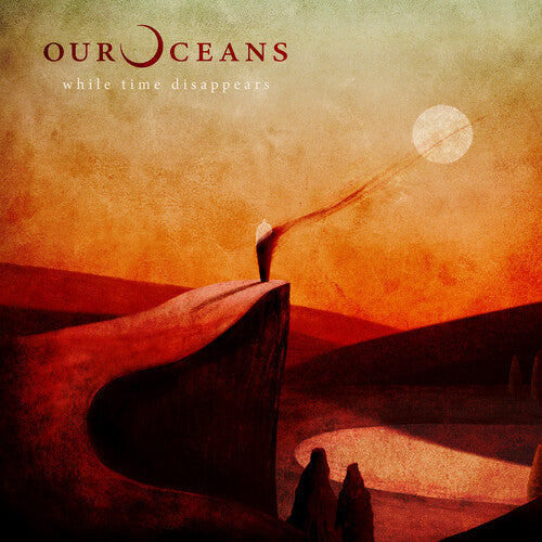 Our Oceans: While Time Disappears - VINYL