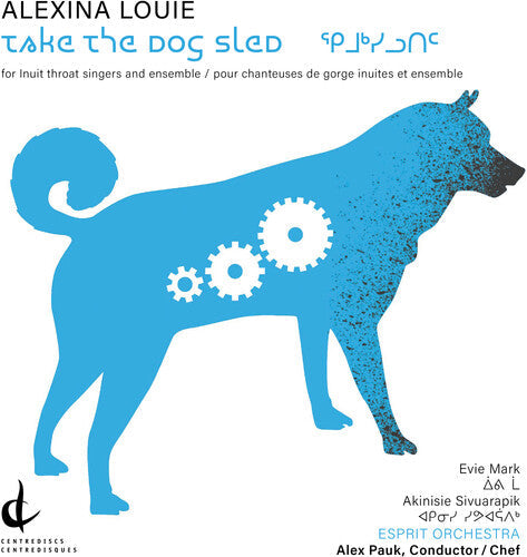 Esprit Orchestra  Pauk  Mark  Sivuarapik: Take the Dog Sled  \ CD