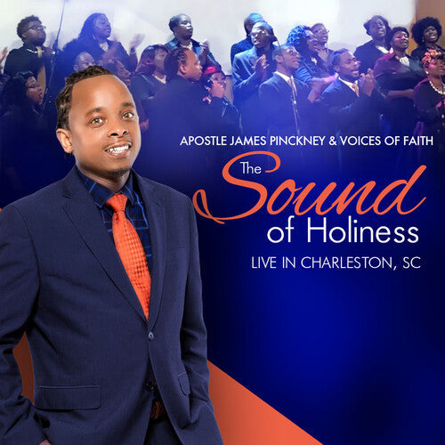 Pinckney, James Apostle & Voices of Faith: The Sound Of Holiness (live In Charleston, SC)  \ CD
