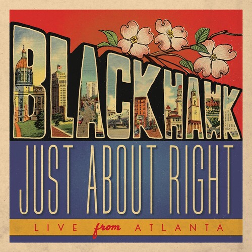 BlackHawk: Just About Right: Live From Atlanta  \ CD