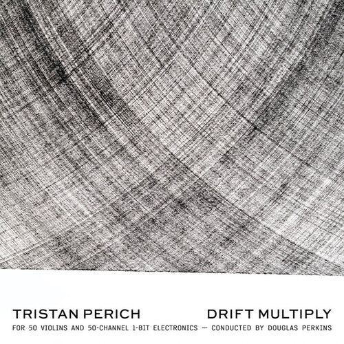 Perich, Tristan / Perkins, Douglas: Drift Multiply  \ CD