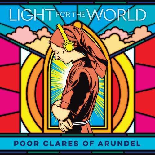 Poor Clare Sisters Arundel: Light for the World  \ CD
