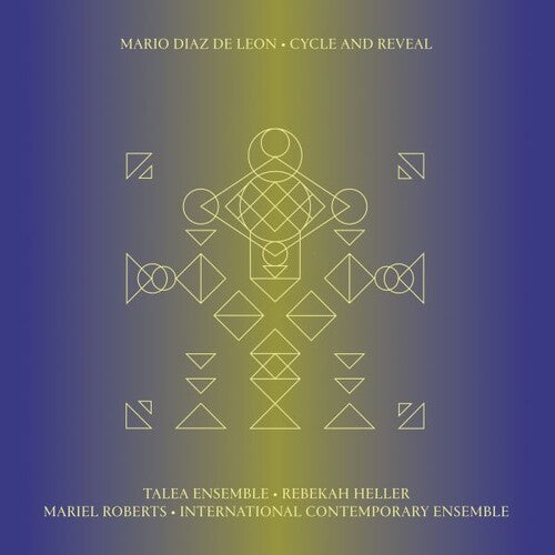 Mario Diaz de Leon: Cycle And Reveal  \ CD