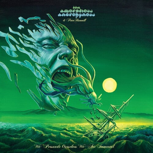 Amorphous Androgynous / Hammill, Peter: We Persuade Ourselves We Are Immortal  \ CD