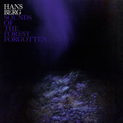 Hans Berg: Sounds of the Forest Forgotten \ LP
