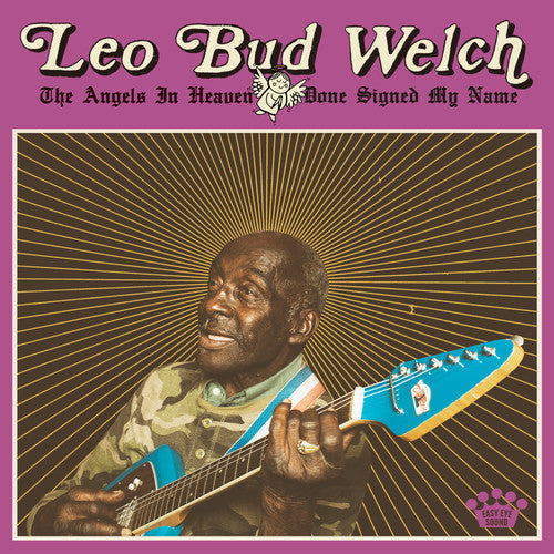 Leo Bud Welch: Angels In Heaven Done Signed My Name \ LP