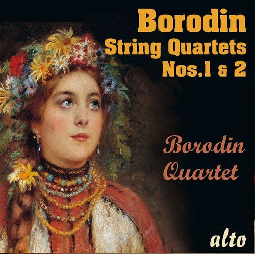 Borodin Quartet: Alexander Borodin String Quartets Nos.1 & No.2  \ CD