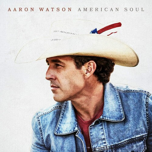 Aaron Watson: American Soul \ LP