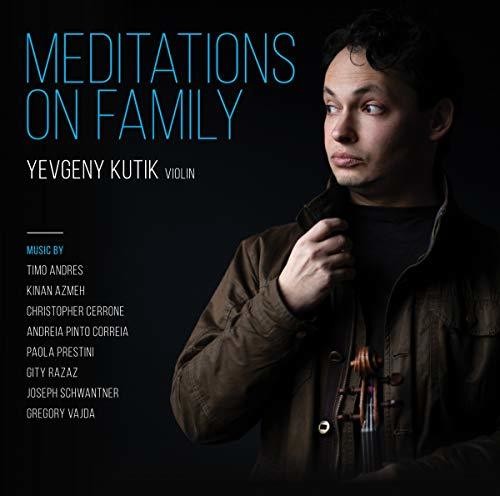 Yevgeny Kutik: Meditations on Family  \ CD