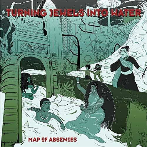 Turning Jewels Into Wate: Map of Absences \ LP