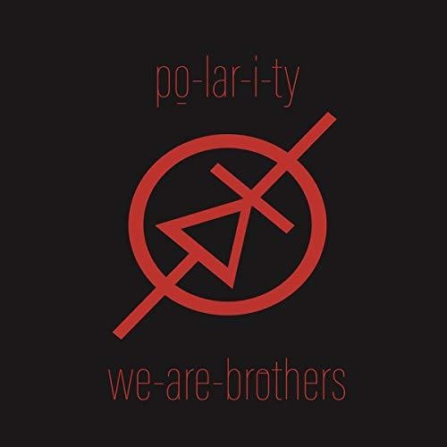 Po-Lar-I-Ty: We Are Brothers \ LP