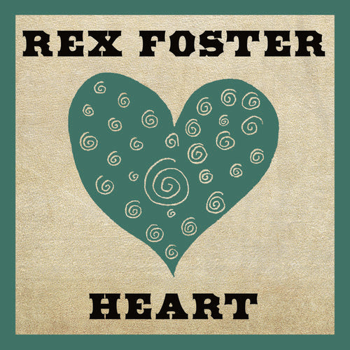 Rex Foster: Heart  \ CD