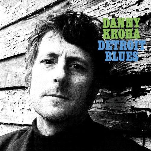 Danny Kroha- Detroit Blues - VINYL
