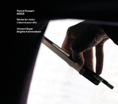 Dusapin: Inside / Works for Viola  \ CD