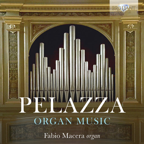 Pelazza / Macera: Organ Music  \ CD