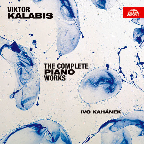 Kalabis / Kahanek: Complete Piano Works  \ CD
