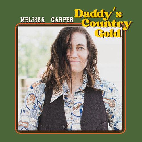 Melissa Carper- Daddy's Country Gold - VINYL