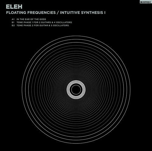 Eleh: Floating Frequencies/Intuitive Synthesis 1 \ LP
