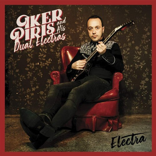 Iker Pirirs & His Dual Electras: Electra  \ CD