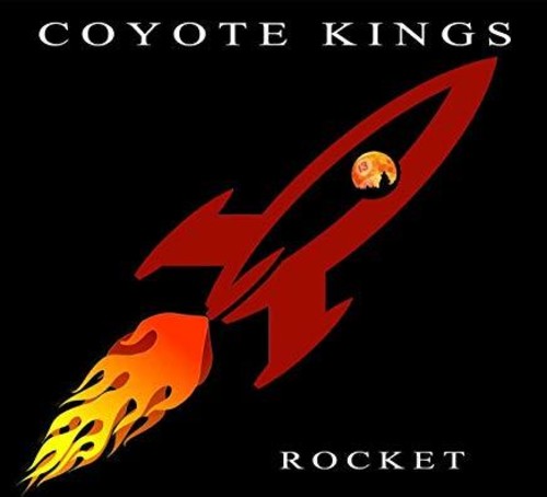 Coyote Kings: Rocket  \ CD