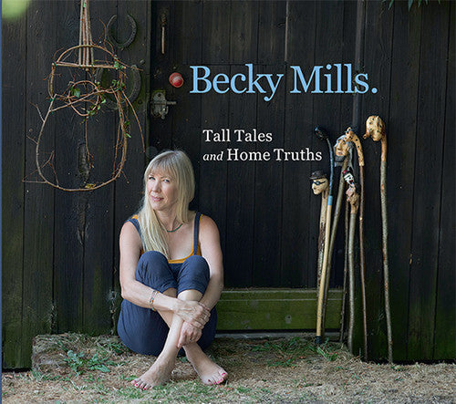 Becky Mills: Tall Tales & Home Truths  \ CD