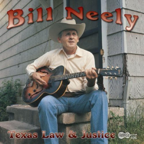 Bill Neely: Texas Law and Justice  \ CD