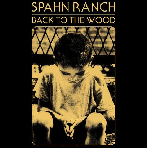Spahn Ranch- Back to the Wood - VINYL