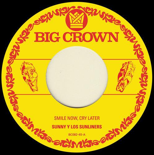Sunny & the Sunliners- Smile Now Cry Later / I Only Have Eyes For You - VINYL