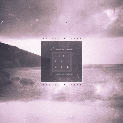 Michal Menert & the Pretty Fantastics: From The Sea \ LP