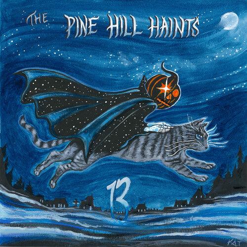 The Pine Hill Haints- 13 - VINYL