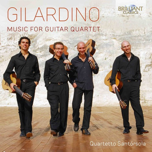 Gilardino / Quartetto Santorsola: Music for Guitar Quartet  \ CD