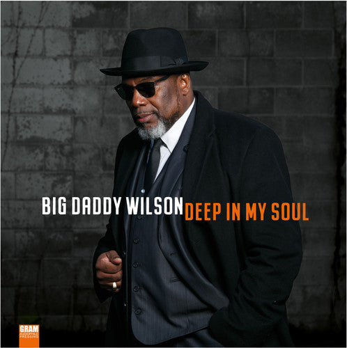 Big Daddy Wilson: Deep In My Soul \ LP